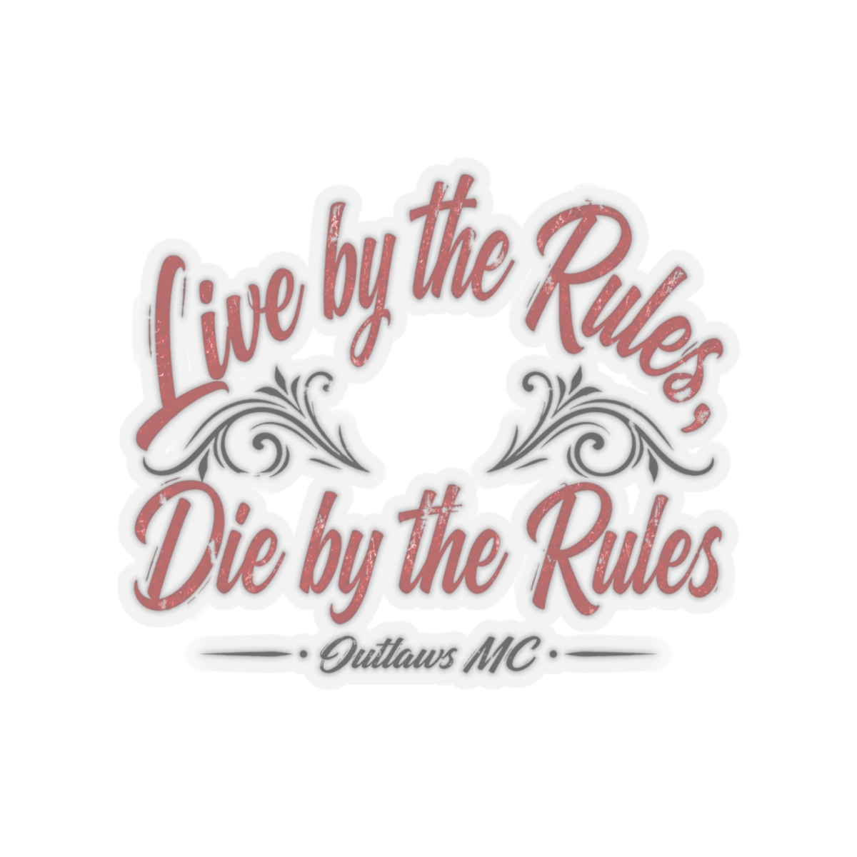 Outlaws MC "Live by the Rules, Die by the Rules" Sticker - alternate angle 1, merchandise