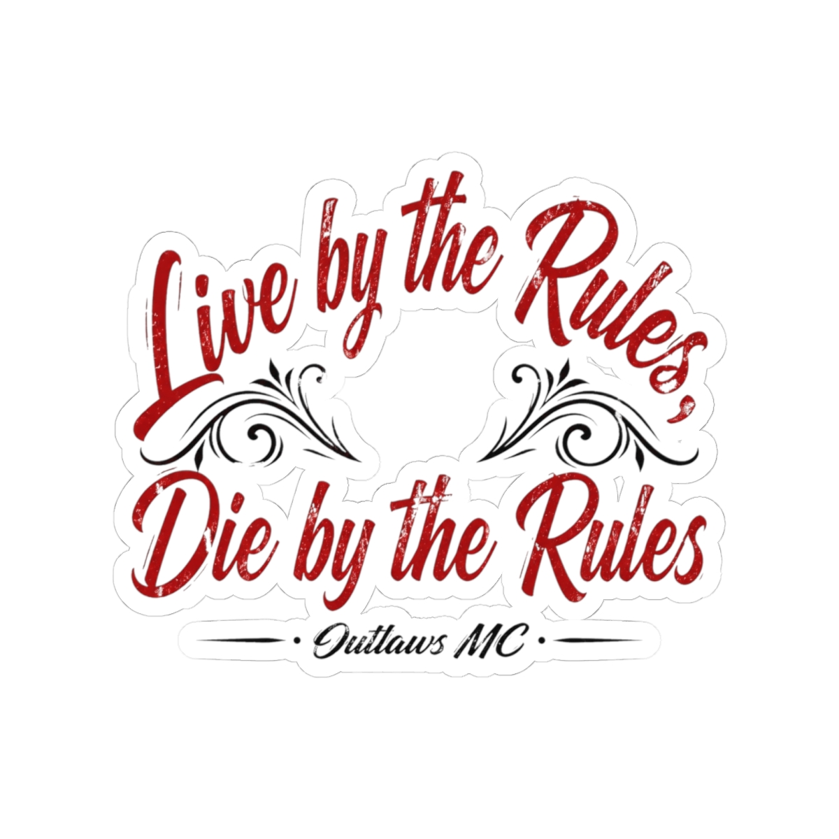 Outlaws MC "Live by the Rules, Die by the Rules" Sticker